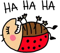 a drawing of a ladybug with the words ha ha ha written below it