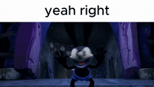 a picture of a cartoon character with the words " yeah right " below it