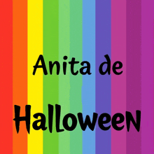 anita de halloween written on a rainbow background