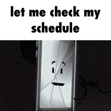 a broken cell phone with a face on it and the words let me check my schedule