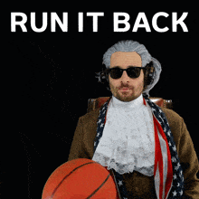 a man in a wig and sunglasses holds a basketball under the words run it back