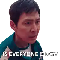 a man in a green jacket says " is everyone okay " on a white background