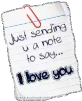 a note that says just sending u a note to say