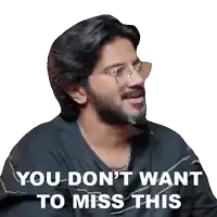 a man with glasses and a beard says " you don t want to miss this "