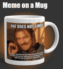 a mug with a picture of sean bean and the words meme on a mug