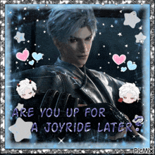 a picture of a boy with the words are you up for a joyride later